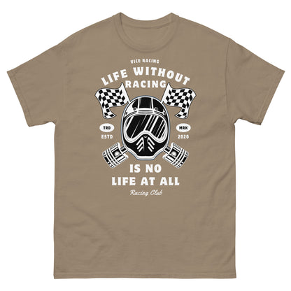 Life without racing is no life at all T-shirt