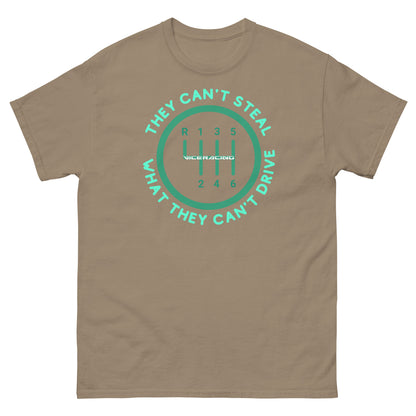 They can't steal what they can't drive T-shirt