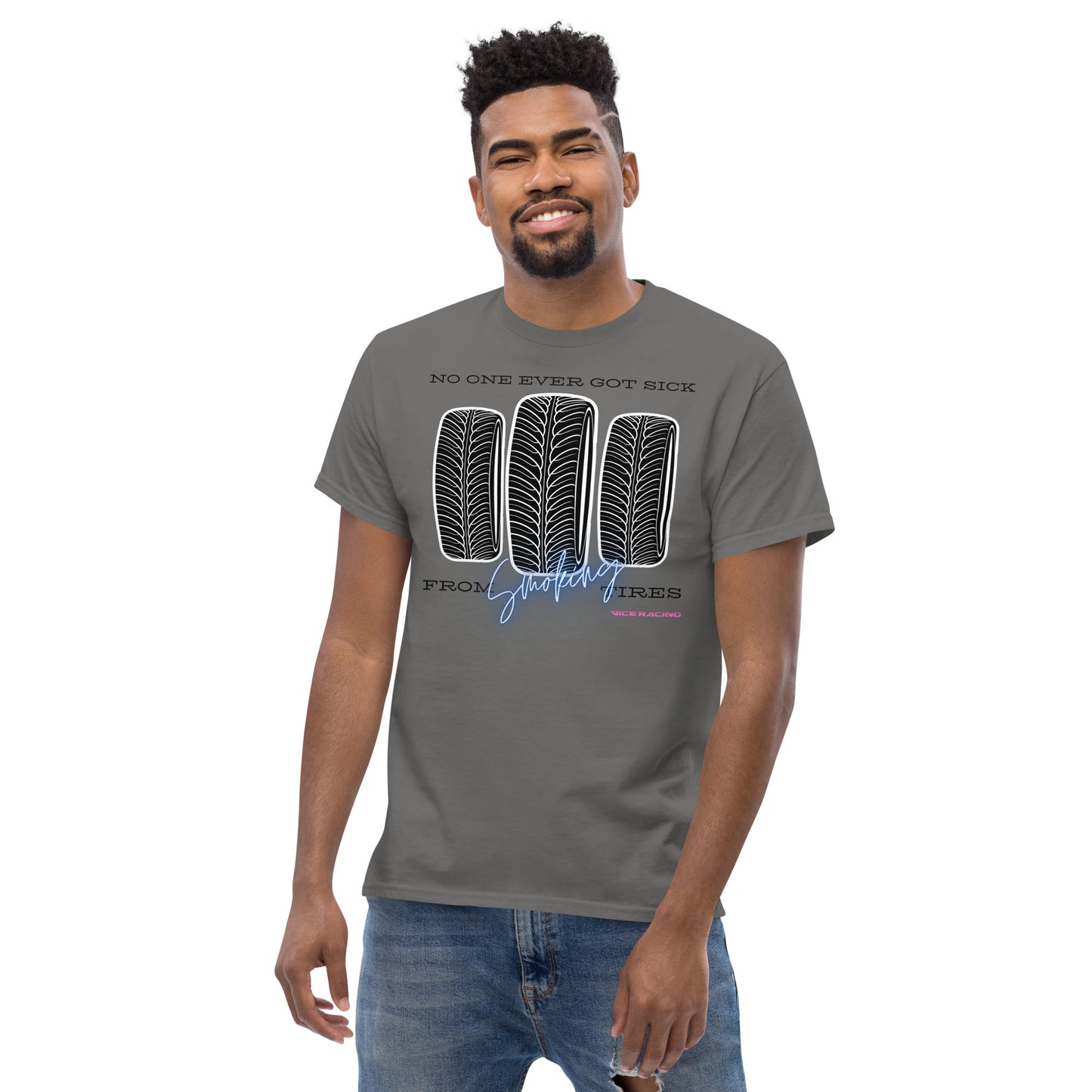 No one ever got sick from smoking tires T-shirt