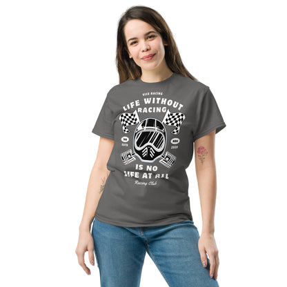 Life without racing is no life at all T-shirt