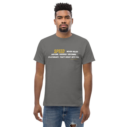 Speed never killed anyone, Jeremy clarkson Quote T-shirt