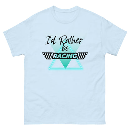 I'd Rather Be Racing T-shirt