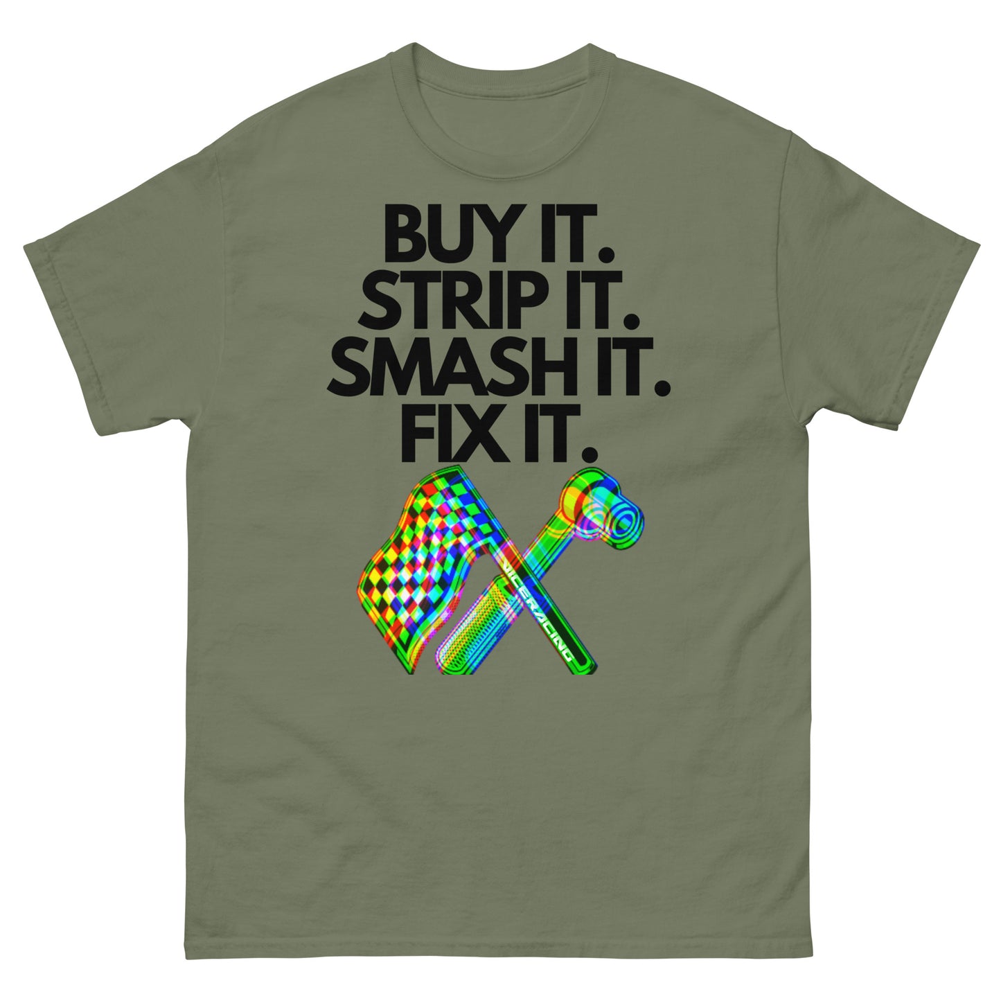 Buy it, Strip it, Smash it, Fix it T-Shirt