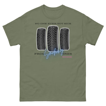 No one ever got sick from smoking tires T-shirt