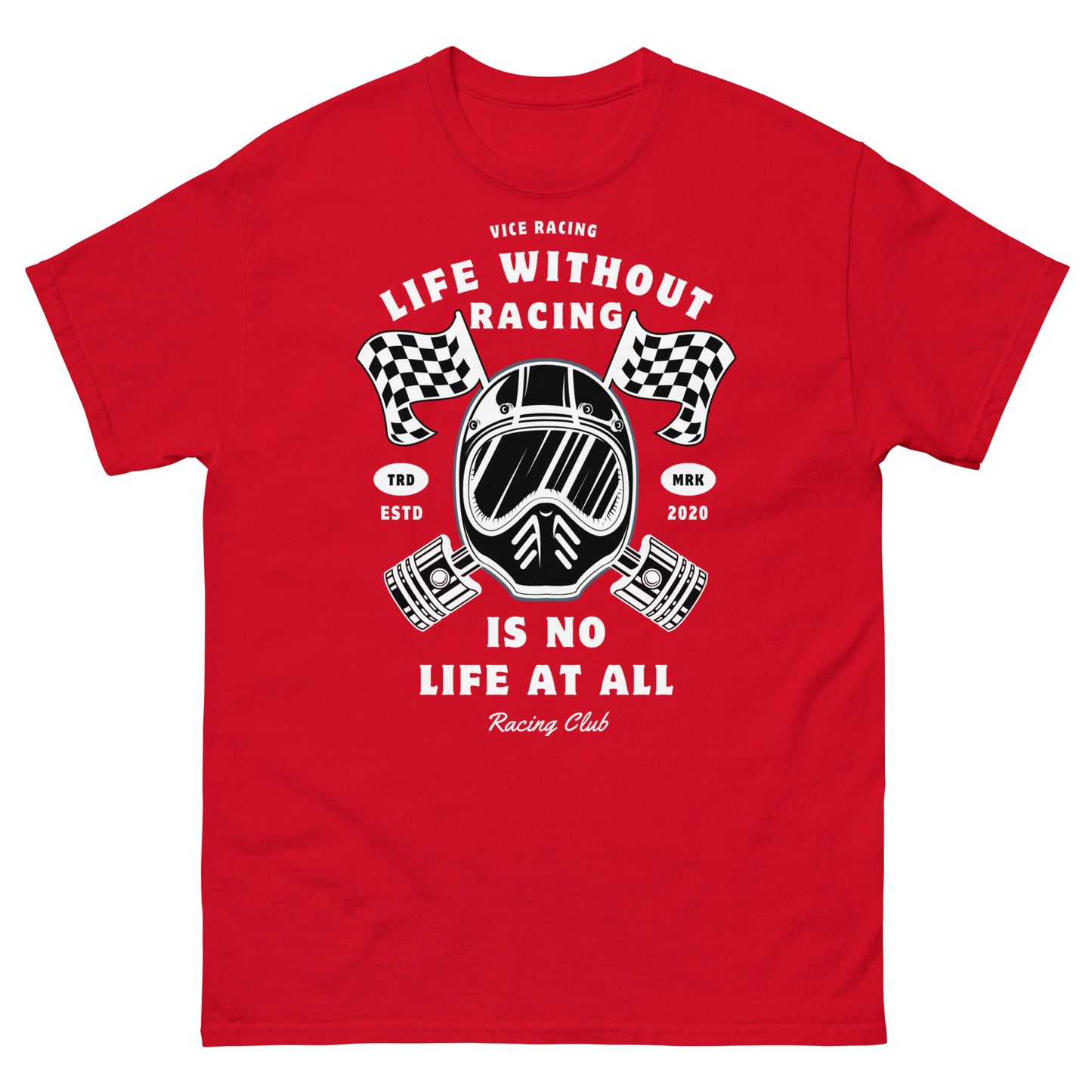 Life without racing is no life at all T-shirt