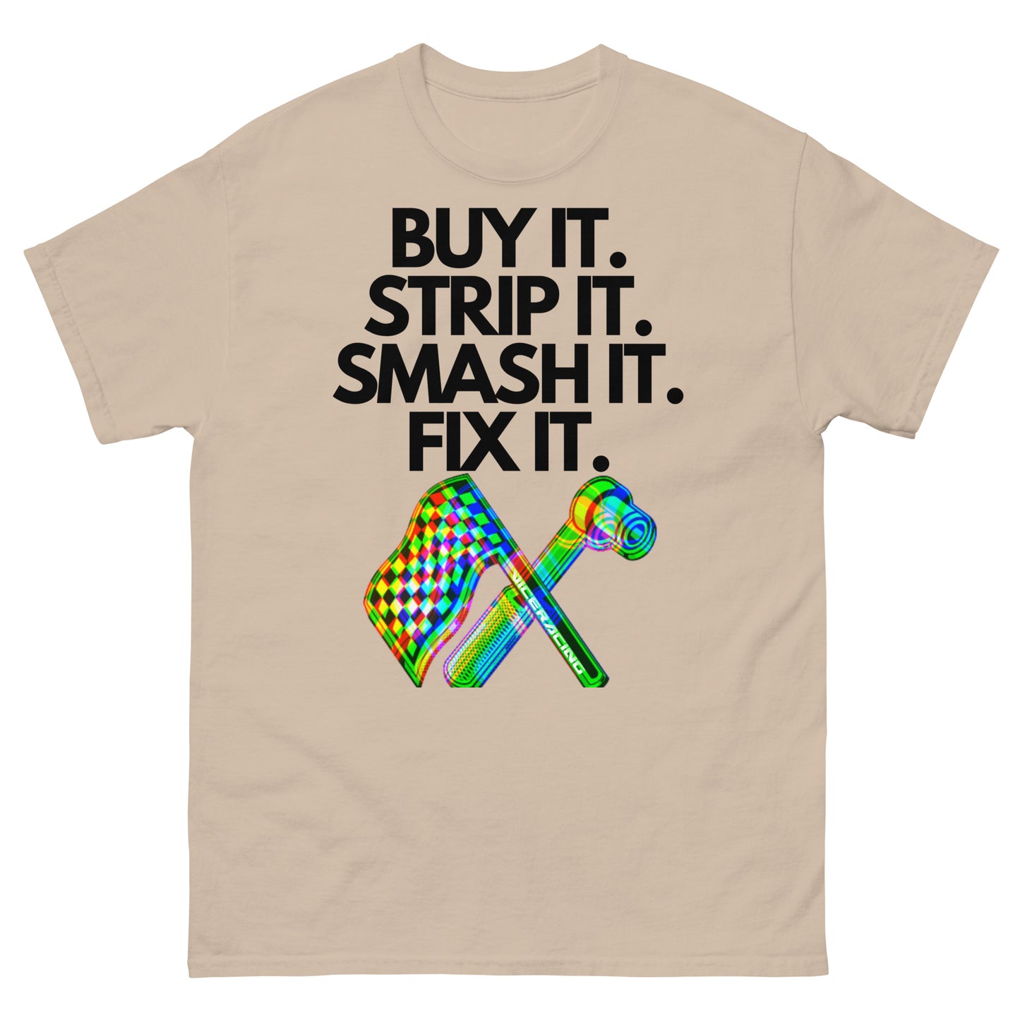 Buy it, Strip it, Smash it, Fix it T-Shirt