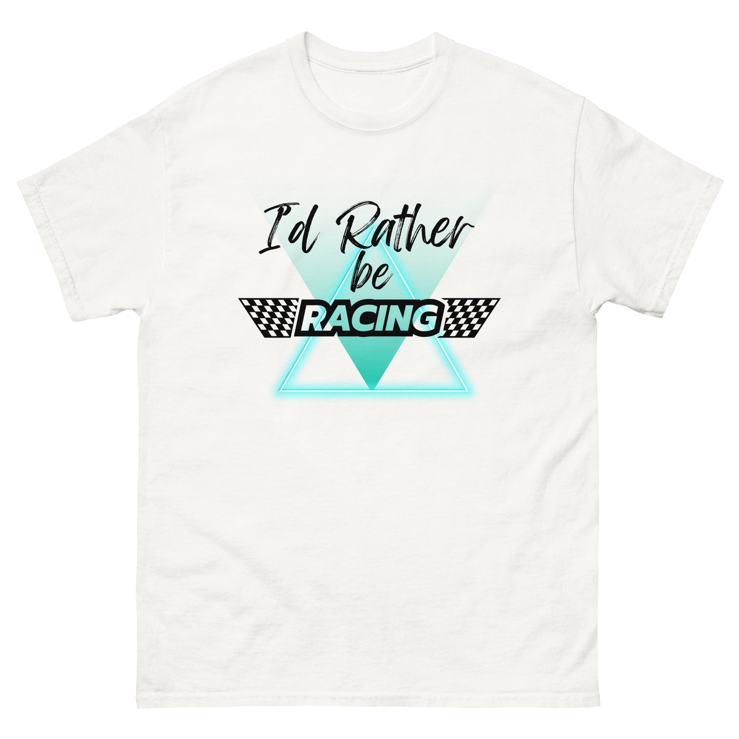 I'd Rather Be Racing T-shirt